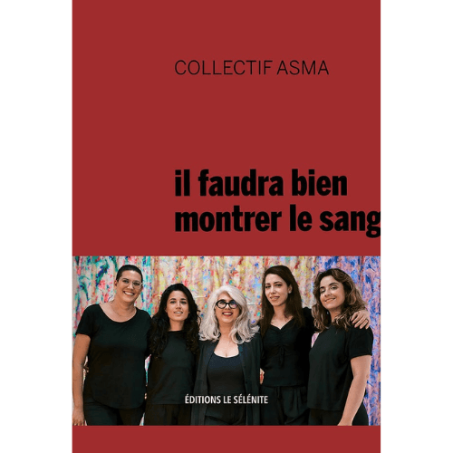 Il faudra bien montrer le sang